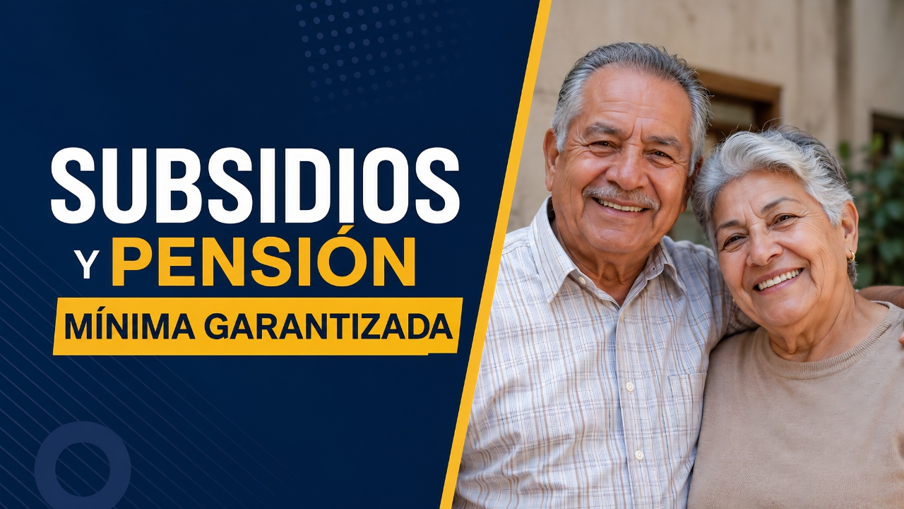 Subsidios y pensión mínima garantizada: beneficios disponibles en febrero–marzo 2026 y requisitos básicos para acceder