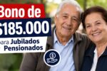 Argentina 2026: Bono de $185.000 para Jubilados y Pensionados — Quiénes lo Cobran y Fechas de Pago de Marzo