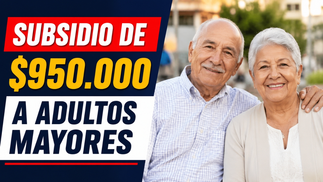 Colombia Entregará Subsidio de $950.000 a Adultos Mayores en Febrero 2026: Consulta Si Estás en la Lista de Beneficiarios