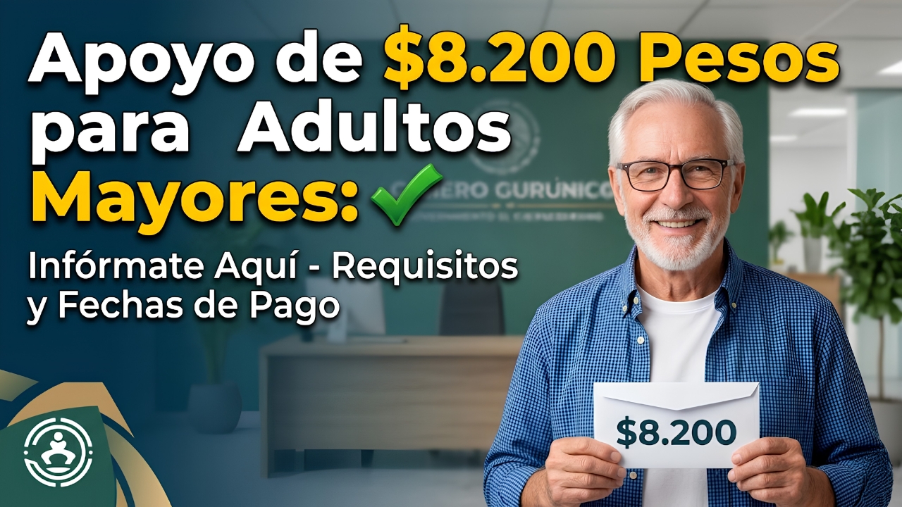 México Anuncia Apoyo de $8.200 Pesos para Adultos Mayores: Consulta Quién Puede Inscribirse y Cuándo Llega el Próximo Pago